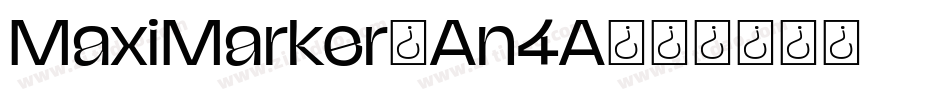 MaxiMarker-An4A字体转换