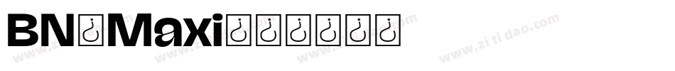 BN-Maxi字体转换