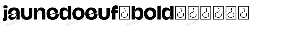 jaunedoeuf_bold字体转换