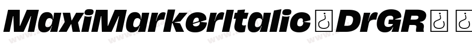 MaxiMarkerItalic-DrGR字体转换