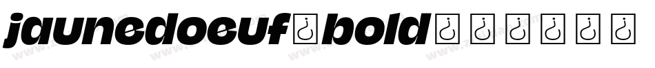 jaunedoeuf_bold字体转换
