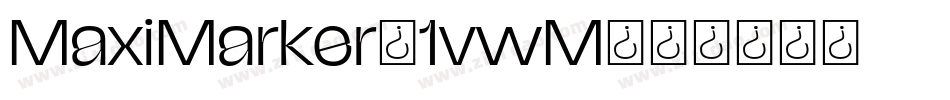 MaxiMarker-1vwM字体转换