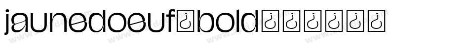 jaunedoeuf_bold字体转换