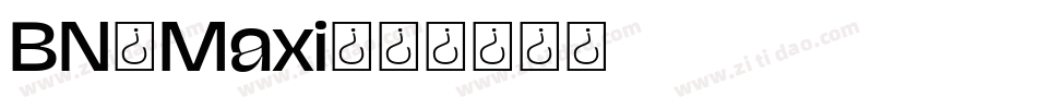 BN-Maxi字体转换