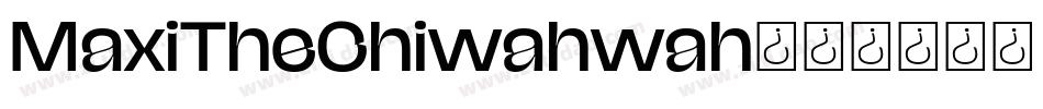 MaxiTheChiwahwah字体转换
