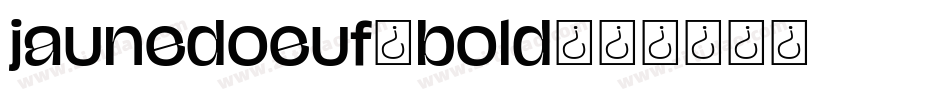 jaunedoeuf_bold字体转换