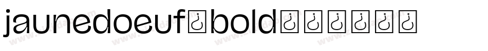 jaunedoeuf_bold字体转换