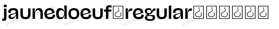 jaunedoeuf_regular字体转换