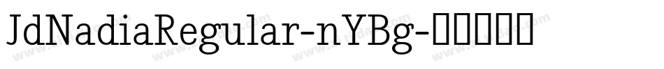 JdNadiaRegular-nYBg字体转换