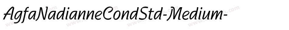 AgfaNadianneCondStd-Medium字体转换