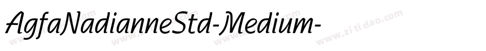 AgfaNadianneStd-Medium字体转换