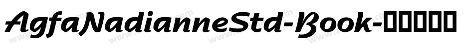 AgfaNadianneStd-Book字体转换