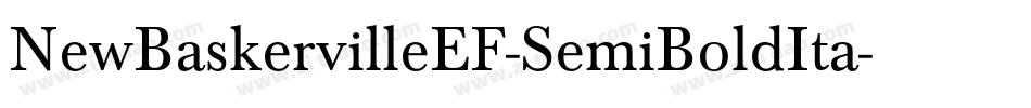 NewBaskervilleEF-SemiBoldIta字体转换 NewBaskervilleEF-SemiBoldIta字体转换