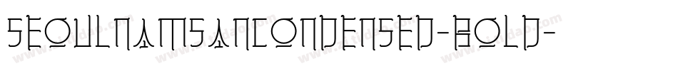 SeoulNamsanCondensed-Bold字体转换