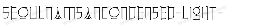 SeoulNamsanCondensed-Light字体转换