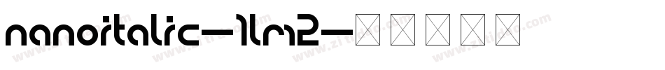 NanoItalic-1Lm2字体转换