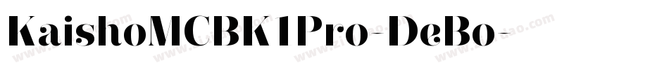 KaishoMCBK1Pro-DeBo字体转换
