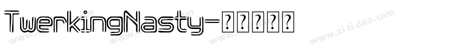 TwerkingNasty字体转换