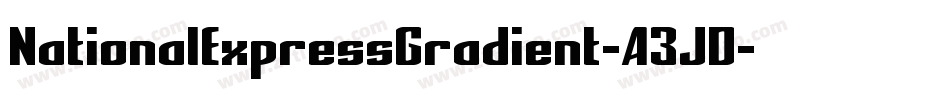 NationalExpressGradient-A3JD字体转换 NationalExpressGradient-A3JD字体转换