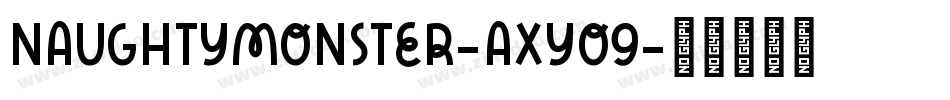NaughtyMonster-axyo9字体转换 NaughtyMonster-axyo9字体转换