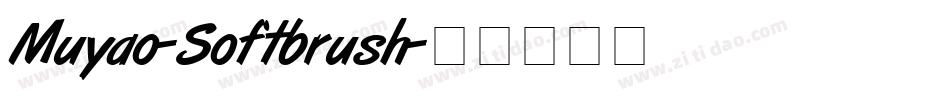 Muyao-Softbrush字体转换