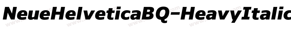 NeueHelveticaBQ-HeavyItalic字体转换