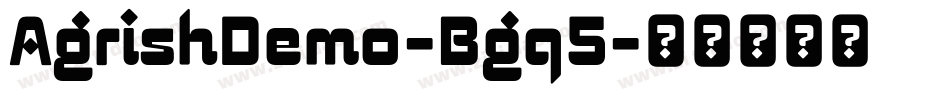 AgrishDemo-Bgq5字体转换
