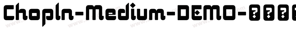 Chopln-Medium-DEMO字体转换
