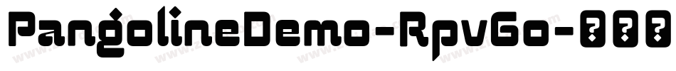 PangolineDemo-Rpv6o字体转换 PangolineDemo-Rpv6o字体转换