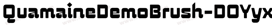 QuamaineDemoBrush-DOYyx字体转换 QuamaineDemoBrush-DOYyx字体转换