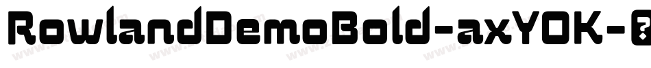 RowlandDemoBold-axYOK字体转换