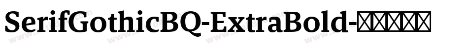 SerifGothicBQ-ExtraBold字体转换