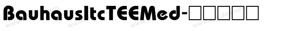 BauhausItcTEEMed字体转换