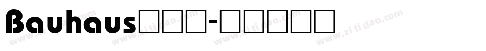 Bauhaus转换器字体转换