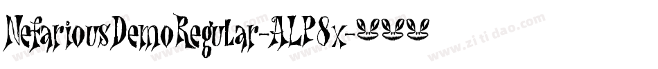 NefariousDemoRegular-ALP8x字体转换