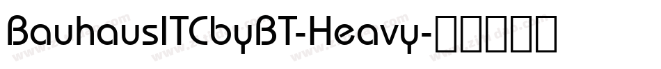 BauhausITCbyBT-Heavy字体转换