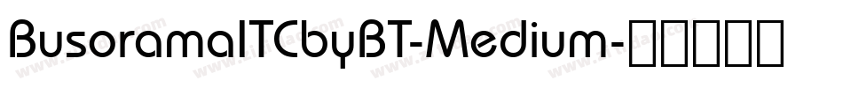 BusoramaITCbyBT-Medium字体转换