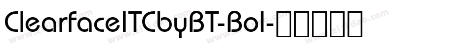 ClearfaceITCbyBT-Bol字体转换