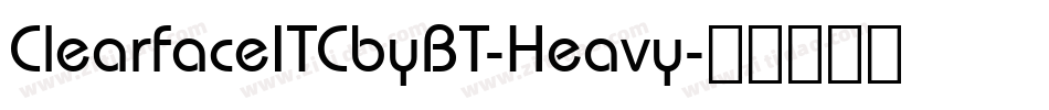 ClearfaceITCbyBT-Heavy字体转换