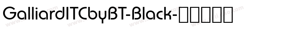 GalliardITCbyBT-Black字体转换
