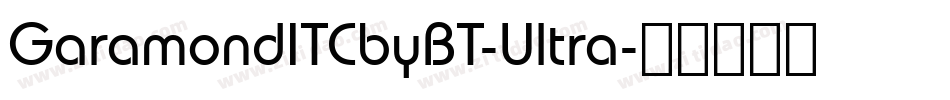 GaramondITCbyBT-Ultra字体转换
