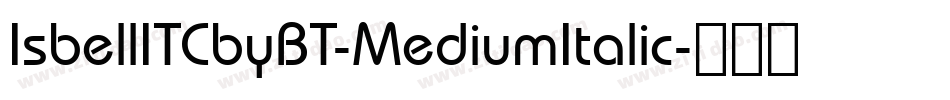 IsbellITCbyBT-MediumItalic字体转换