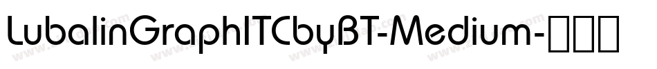 LubalinGraphITCbyBT-Medium字体转换