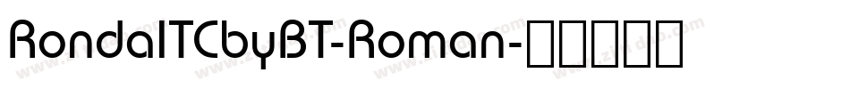 RondaITCbyBT-Roman字体转换