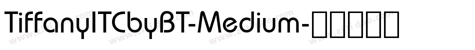 TiffanyITCbyBT-Medium字体转换