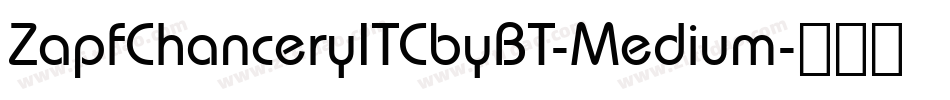 ZapfChanceryITCbyBT-Medium字体转换