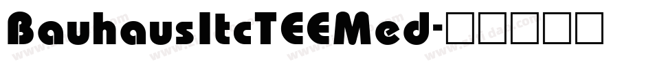 BauhausItcTEEMed字体转换