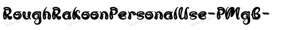 RoughRakoonPersonalUse-PMgB字体转换