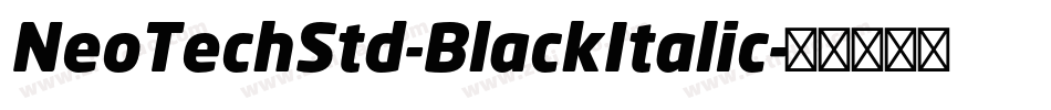 NeoTechStd-BlackItalic字体转换