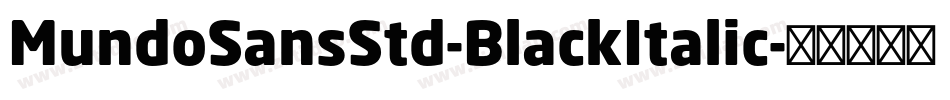 MundoSansStd-BlackItalic字体转换